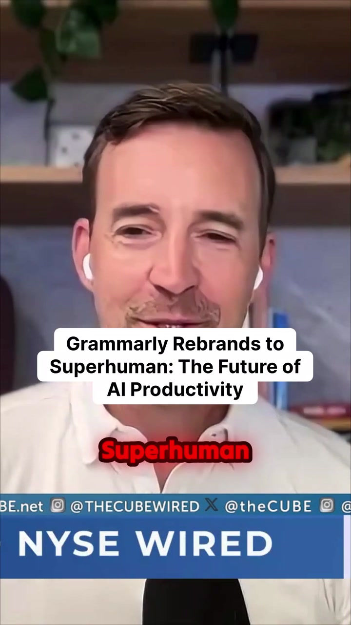 Why Grammarly Just Renamed Itself Superhuman
